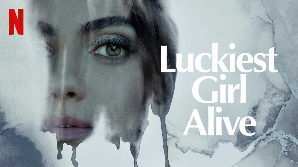Η νέα ταινία του Netflix «Luckiest girl alive» και η σκληρή κριτική