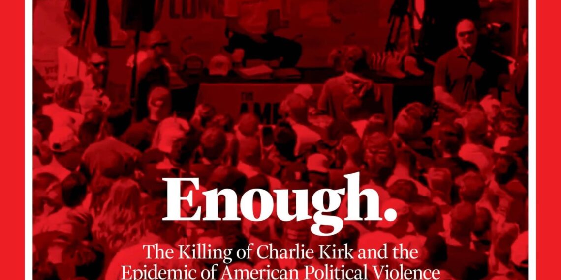 «Enough»: Το πρωτοσέλιδο του TIME για τη δολοφονία Κερκ και την κλιμάκωση της πολιτικής βίας στην Αμερική