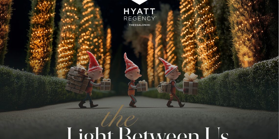 The Light Between Us: Η γιορτινή ιστορία του Hyatt Regency Thessaloniki